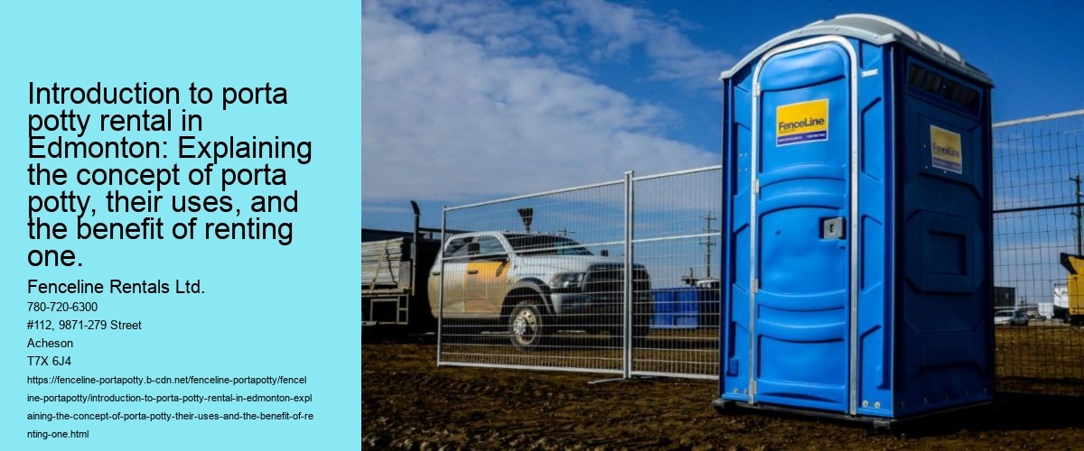 Introduction to porta potty rental in Edmonton: Explaining the concept of porta potty, their uses, and the benefit of renting one.